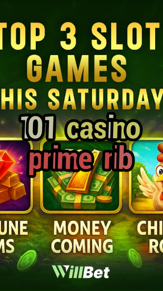 101 casino prime rib-igamblingorder.com